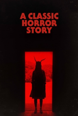 Watch free A Classic Horror Story hd online