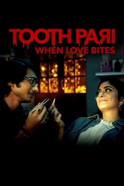 Watch free Tooth Pari: When Love Bites hd online