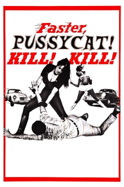 Watch free Faster, Pussycat! Kill! Kill! hd online