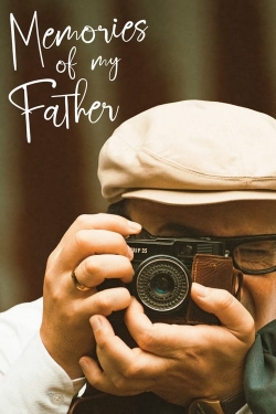 Watch free Memories of My Father hd online