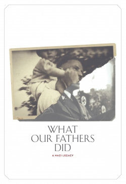 Watch free What Our Fathers Did: A Nazi Legacy hd online