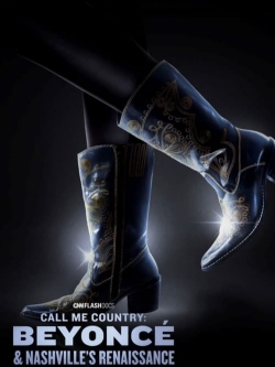 Watch free Call Me Country: Beyoncé & Nashville's Renaissance hd online