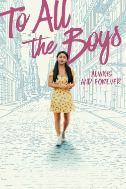 Watch free To All the Boys: Always and Forever hd online