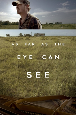 Watch free As Far As The Eye Can See hd online