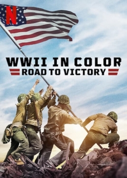 Watch free WWII in Color: Road to Victory hd online