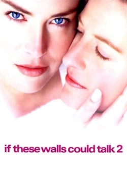 Watch free If These Walls Could Talk 2 hd online