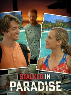 Watch free Stalked in Paradise hd online