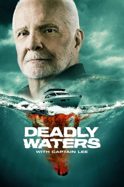 Watch free Deadly Waters with Captain Lee hd online