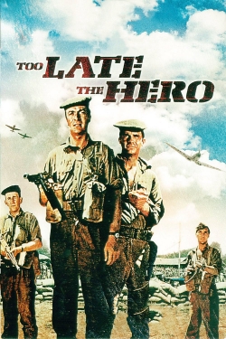 Watch free Too Late the Hero hd online