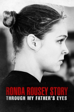 Watch free The Ronda Rousey Story: Through My Father's Eyes hd online