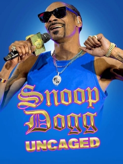 Watch free Snoop Dogg: Uncaged hd online