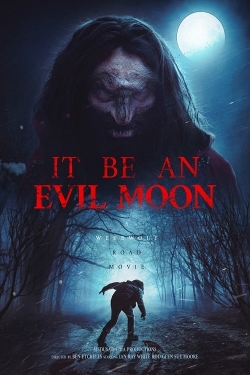 Watch free It Be an Evil Moon hd online