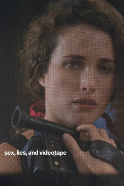 Watch free sex, lies, and videotape hd online