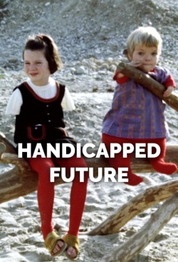 Watch free Handicapped Future hd online