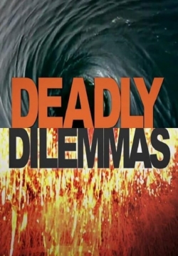 Watch free Deadly Dilemmas hd online