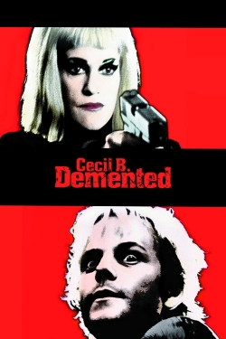 Watch free Cecil B. Demented hd online