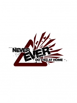 Watch free Never Ever Do This at Home! hd online