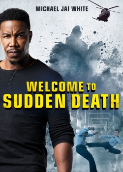 Watch free Welcome to Sudden Death hd online