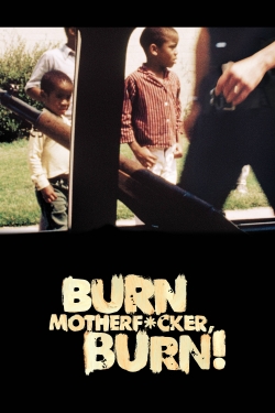 Watch free Burn Motherfucker, Burn! hd online