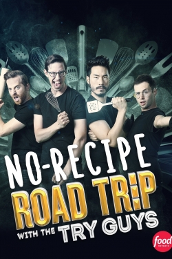 Watch free No Recipe Road Trip With the Try Guys hd online