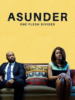 Watch free Asunder, One Flesh Divided hd online