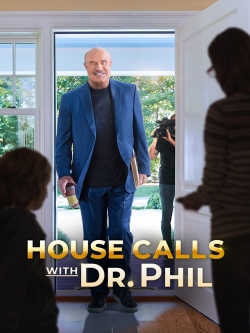 Watch free House Calls with Dr Phil hd online