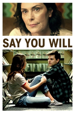 Watch free Say You Will hd online