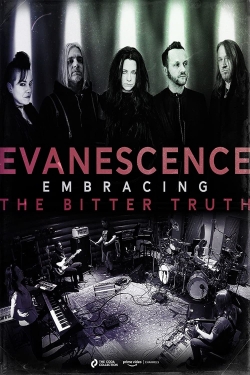 Watch free Evanescence: Embracing the Bitter Truth hd online