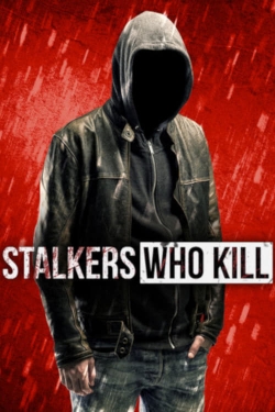 Watch free Stalkers Who Kill hd online