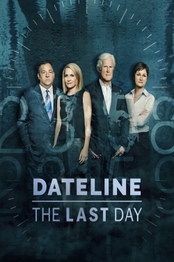 Watch free Dateline: The Last Day hd online