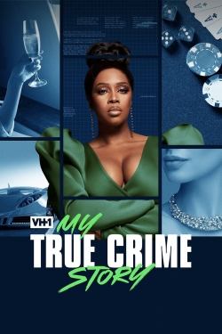 Watch free My True Crime Story hd online