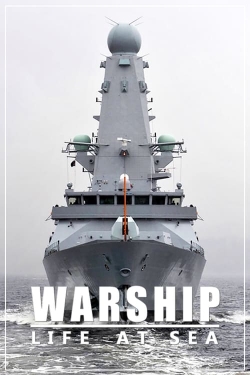 Watch free Warship: Life at Sea hd online