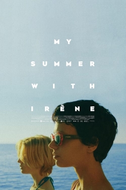 Watch free My Summer With Irène hd online