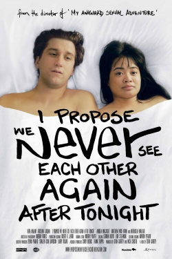 Watch free I Propose We Never See Each Other Again After Tonight hd online