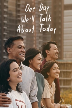 Watch free One Day We'll Talk About Today hd online