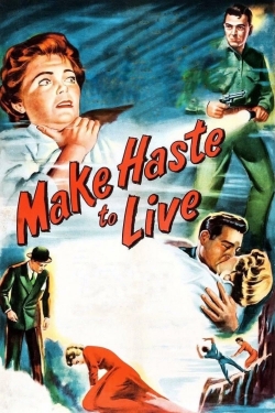 Watch free Make Haste to Live hd online