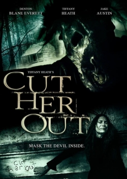 Watch free Cut Her Out hd online