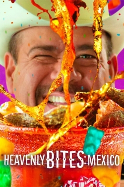 Watch free Heavenly Bites: Mexico hd online