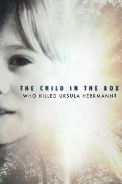 Watch free The Child in the Box: Who Killed Ursula Herrmann hd online