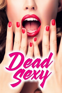 Watch free Dead Sexy hd online