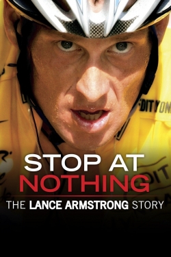 Watch free Stop at Nothing: The Lance Armstrong Story hd online