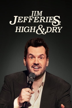 Watch free Jim Jefferies: High n' Dry hd online