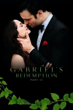 Watch free Gabriel's Redemption: Part III hd online