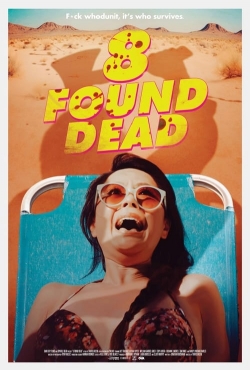 Watch free 8 Found Dead hd online