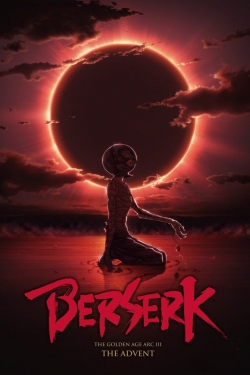 Watch free Berserk: The Golden Age Arc 3 - The Advent hd online