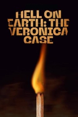 Watch free Hell on Earth: The Verónica Case hd online