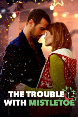 Watch free The Trouble with Mistletoe hd online