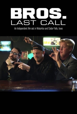 Watch free Bros. Last Call hd online