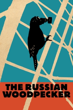 Watch free The Russian Woodpecker hd online