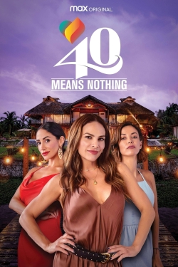 Watch free 40 Means Nothing hd online